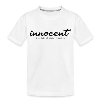 Innocent mais plein de pensées sales - T-shirt bio Premium Enfant - blanc - Devant