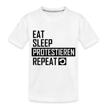 Eat Sleep Protestieren Repeat Protest - Kinder Premium Bio T-Shirt - Weiß - Vorne