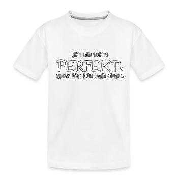 Perfekt - Kinder Premium Bio T-Shirt - Weiß - Vorne