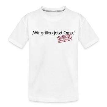 Wir grillen jetzt Oma Satzzeichen Komma Leben Omi - Kinder Premium Bio T-Shirt - Weiß - Vorne