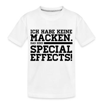 ICH HABE KEINE MACKEN - DAS SIND SPECIAL EFFECTS! - Kinder Premium Bio T-Shirt - Weiß - Vorne