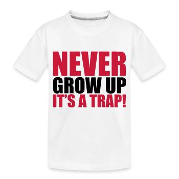 Never Grow Up - Kinder Premium Bio T-Shirt - Weiß - Vorne