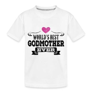 World's Best Godmother Ever - Kids' Premium Organic T-Shirt - white - Front