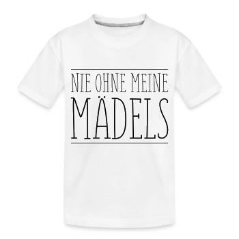 nie ohne meine maedels - Kinder Premium Bio T-Shirt - Weiß - Vorne