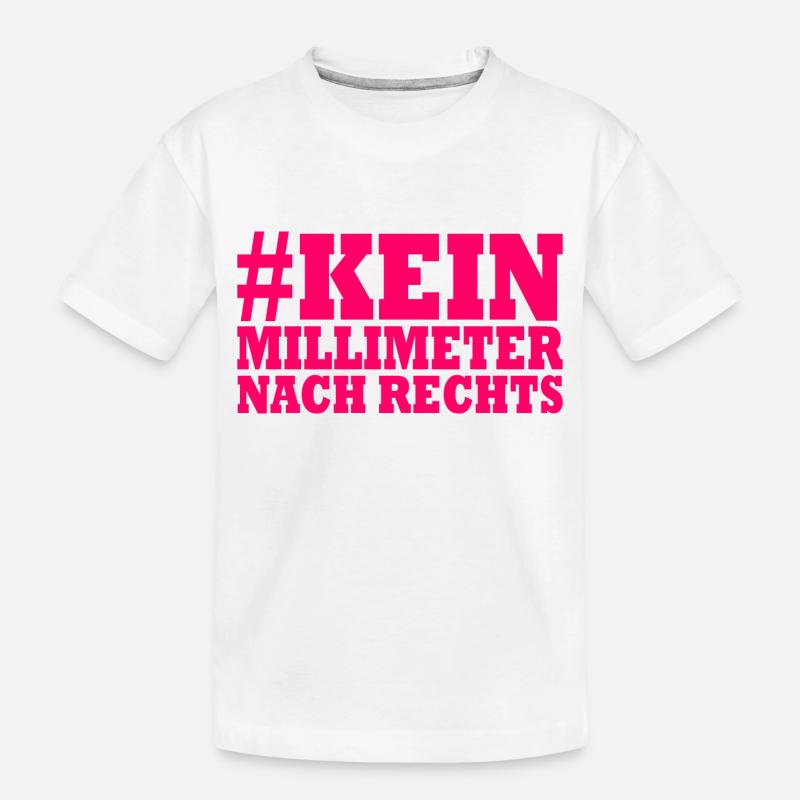 kein millimeter nach rechts - Kinder Premium Bio T-Shirt - Weiß