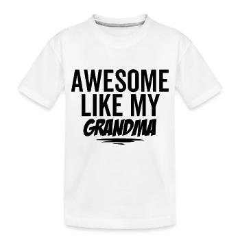 Großartig wie meine Oma - Kinder Premium Bio T-Shirt - Weiß - Vorne