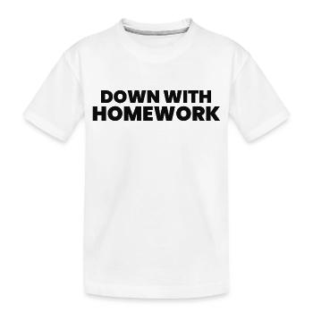 Down With Homework - Kids' Premium Organic T-Shirt - white - Front