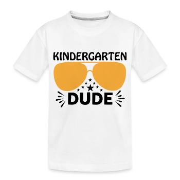 Kindergarten Dude - Lustiger Kindergarten Spruch - Kinder Premium Bio T-Shirt - Weiß - Vorne