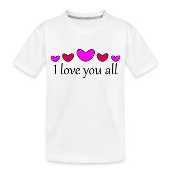I love you all - Kids' Premium Organic T-Shirt - white - Front