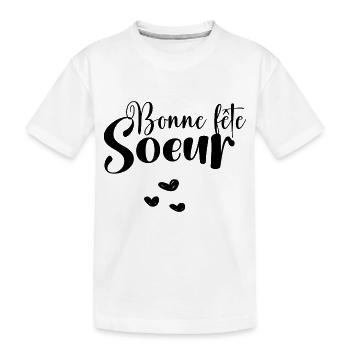 Bonne fête soeur - soeur anniversaire - T-shirt bio Premium Enfant - blanc - Devant