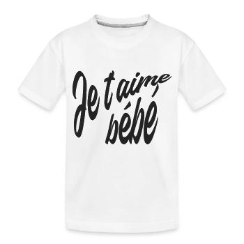 Je t'aime bébé - T-shirt bio Premium Enfant - blanc - Devant