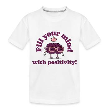 Fülle deinen Kopf mit positivität - Kinder Premium Bio T-Shirt - Weiß - Vorne