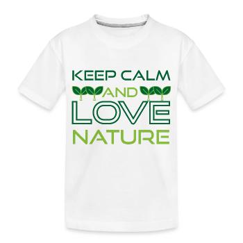 Keep Calm and Love Nature - Kids' Premium Organic T-Shirt - white - Front