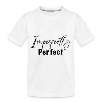 Imperfectly Perfect - Kids' Premium Organic T-Shirt - white - Front