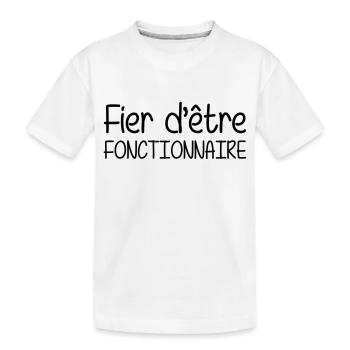 Fier d'être Fonctionnaire - T-shirt bio Premium Enfant - blanc - Devant