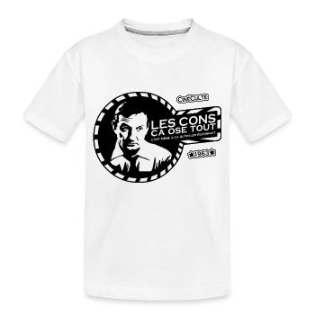 les cons ça ose tout - T-shirt bio Premium Enfant - blanc - Devant