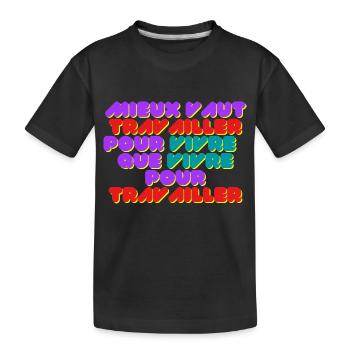 VIE ET TRAVAIL - T-shirt bio Premium Enfant - noir - Devant