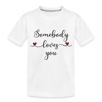 Quelqu’un vous aime - T-shirt bio Premium Enfant - blanc - Devant