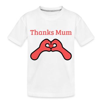 Thanks Mum - Kinder Premium Bio T-Shirt - Weiß - Vorne
