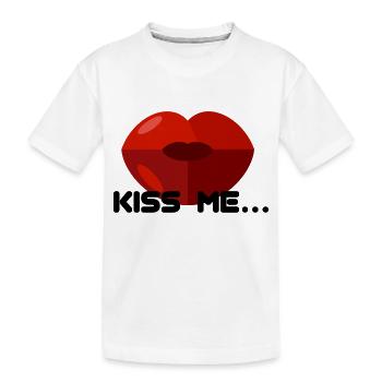 KISS ME - Kinder Premium Bio T-Shirt - Weiß - Vorne