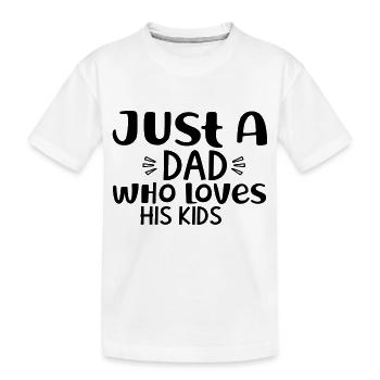 Juste un père qui aime ses enfants - T-shirt bio Premium Enfant - blanc - Devant