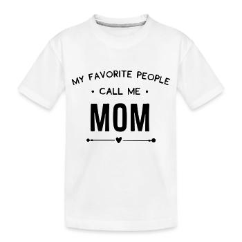 Meine Lieblingsmenschen nennen mich Mama - Kinder Premium Bio T-Shirt - Weiß - Vorne