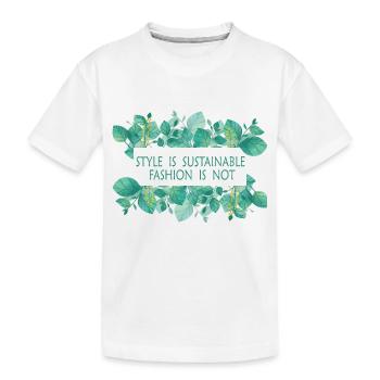 Le style est une mode durable pas - T-shirt bio Premium Enfant - blanc - Devant