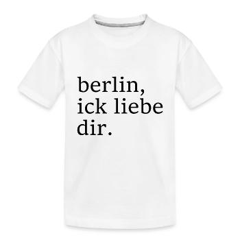 berlin, ick liebe dir. - Dialekt - Mundart - Kinder Premium Bio T-Shirt - Weiß - Vorne