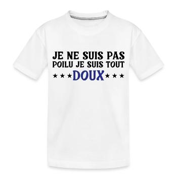 Je ne suis pas poilu je suis tout DOUX - T-shirt bio Premium Enfant - blanc - Devant