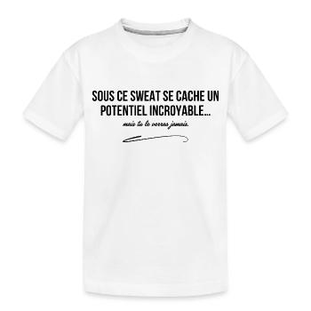 Sous ce sweat se cache un potentiel incroyable - T-shirt bio Premium Enfant - blanc - Devant