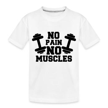 no pain no muscles ,muscu,musculation - T-shirt bio Premium Enfant - blanc - Devant