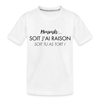 J'ai toujours raison - T-shirt bio Premium Enfant - blanc - Devant