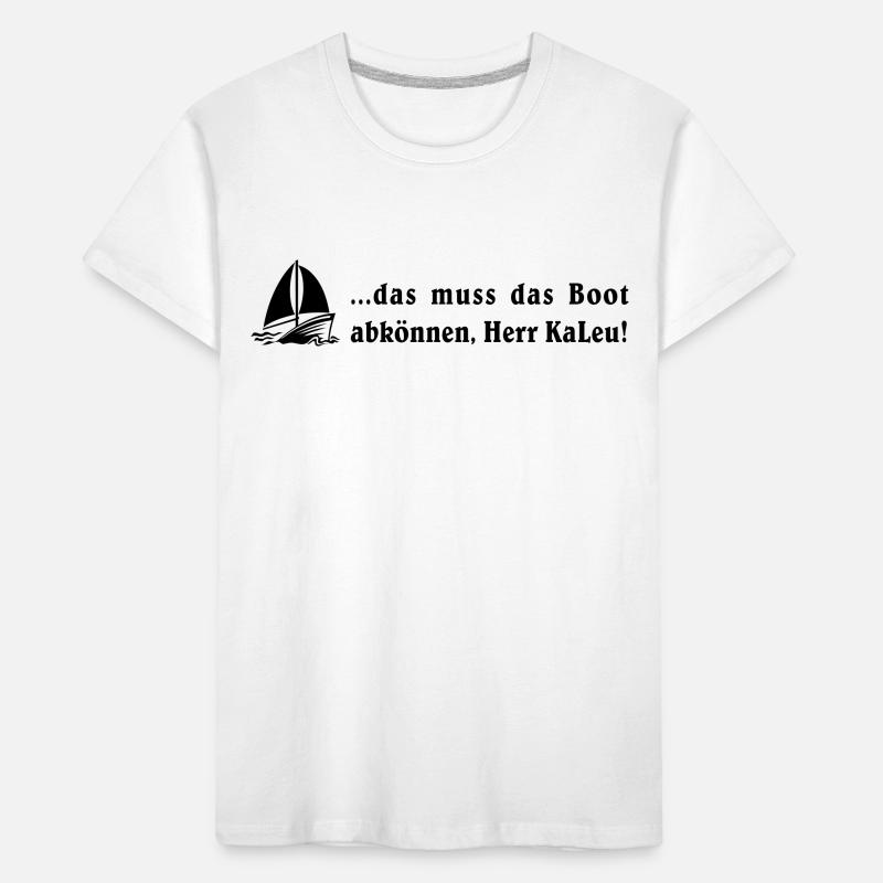 das muss das boot abkönnen, Herr KaLeu! Kinder Premium Bio T-Shirt