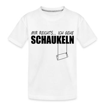 mir reicht es schaukel - Kinder Premium Bio T-Shirt - Weiß - Vorne