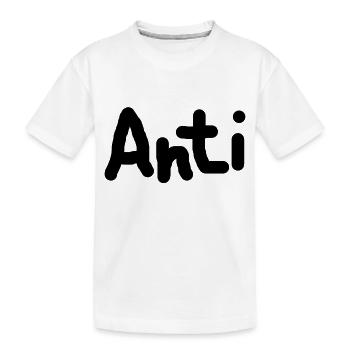 anti - Kids' Premium Organic T-Shirt - white - Front