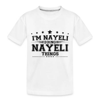 Ich bin Nayeli, der Nayeli-Dinge macht - Kinder Premium Bio T-Shirt - Weiß - Vorne