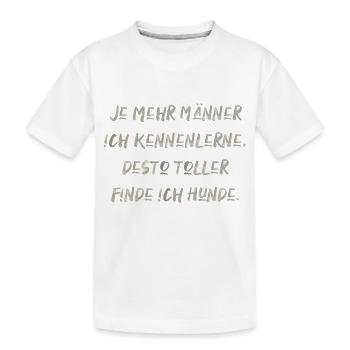 Männer und Hunde lustiger Spruch Haustiere dating - Kinder Premium Bio T-Shirt - Weiß - Vorne