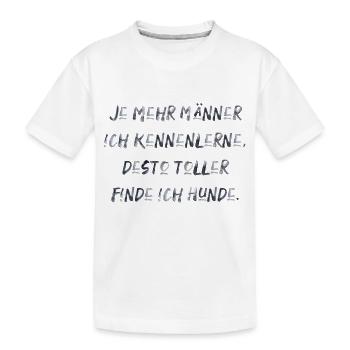Männer und Hunde lustiger Spruch Haustiere dating - Kinder Premium Bio T-Shirt - Weiß - Vorne