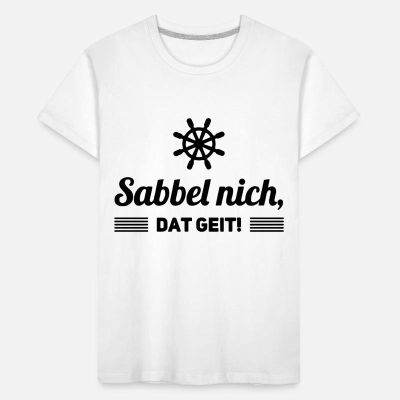 Sabbel nich dat geit Spruch Plattdeutsch Kinder Premium Bio T-Shirt