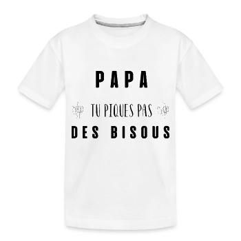 papa tu piques pas des bisous - T-shirt bio Premium Enfant - blanc - Devant
