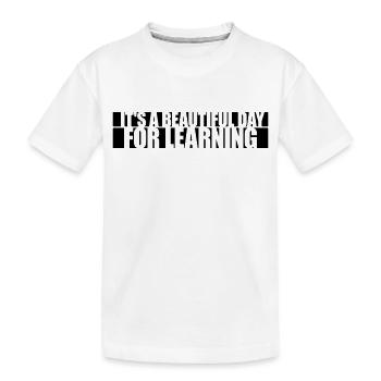 beautiful day for learning - Kids' Premium Organic T-Shirt - white - Front