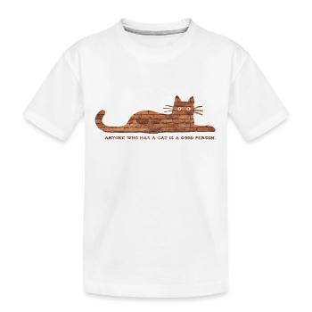 Anyone who has a cat is a good person - Kids' Premium Organic T-Shirt - white - Front