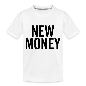 New Money - Kids' Premium Organic T-Shirt - white - Front