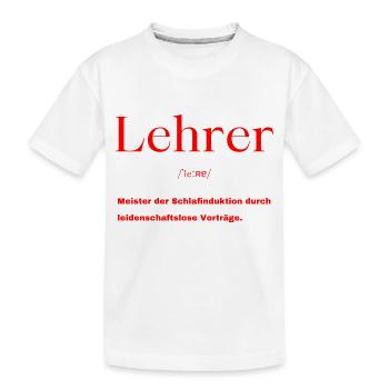 Lehrer Definition - Kinder Premium Bio T-Shirt - Weiß - Vorne