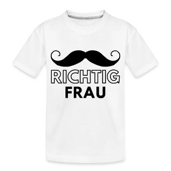 Schnurrbartstolz - Richtig Frau - Kinder Premium Bio T-Shirt - Weiß - Vorne