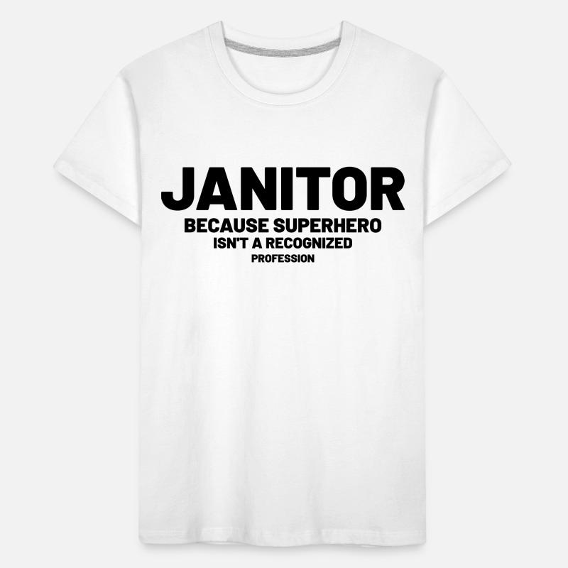 Janitor - Because superhero is not a recognized Kids' Premium Organic T-Shirt