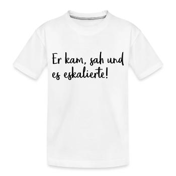 Er kam, sah und es eskalierte! - Kinder Premium Bio T-Shirt - Weiß - Vorne