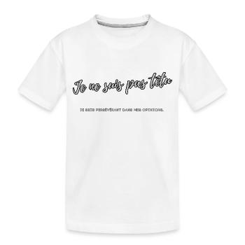 I'm not stubborn - Kids' Premium Organic T-Shirt - white - Front