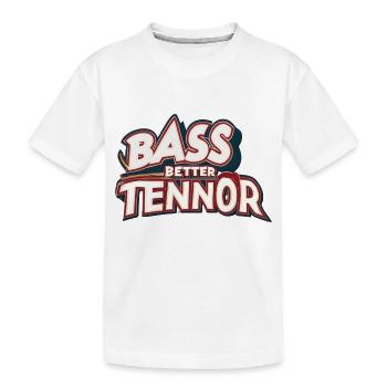 Bass Better Tenor - Kinder Premium Bio T-Shirt - Weiß - Vorne