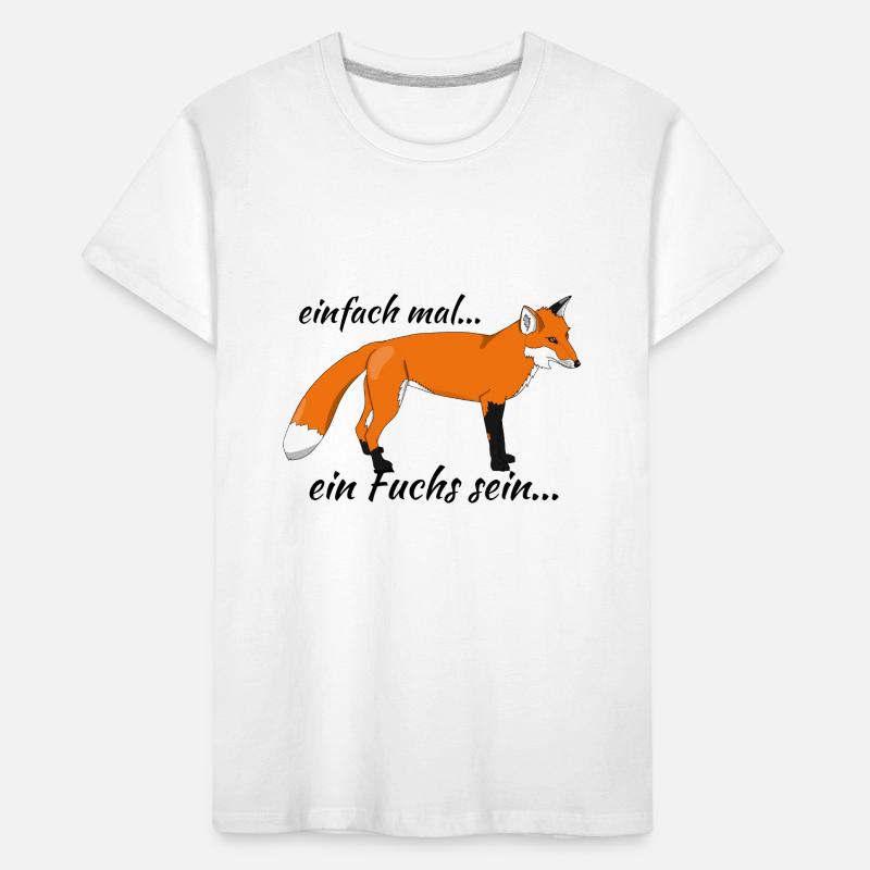 Fuchs "einfach mal ein Fuchs sein..." Kinder Premium Bio T-Shirt